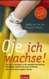 Oje, ich wachse! Von den 10 "Sprüngen" in der mentalen Entwicklung Ihres Kindes während der ersten 20 Monate und wie Sie damit umgehen können