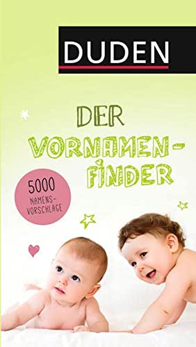 Duden - Der Vornamenfinder (Duden Namenbücher)